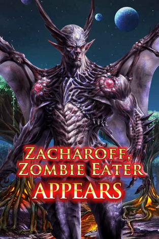 Zacharoff, Zombie Eater Appears