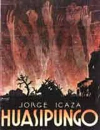 Resultado de imagen para argumento de la obra huasipungo