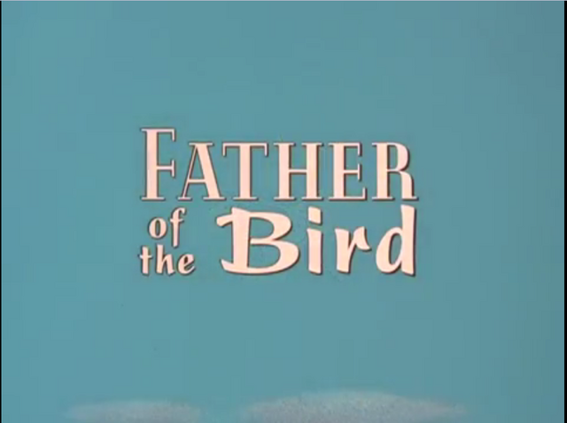 File:Father of the Bird.png