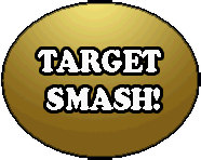 Target smash