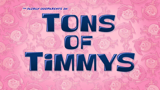 File:Titlecard-TonsOfTimmys.jpg