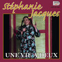 Stéphanie Jacques Une vie à deux