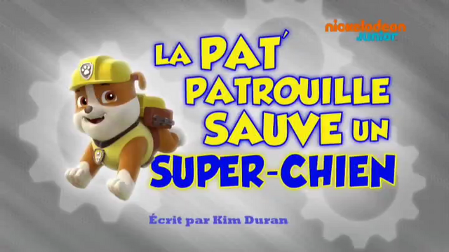 File:PAW Patrol La Pat' Patrouille La Pat' Patrouille sauve un super-chien.png