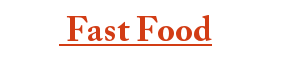 Fastfood