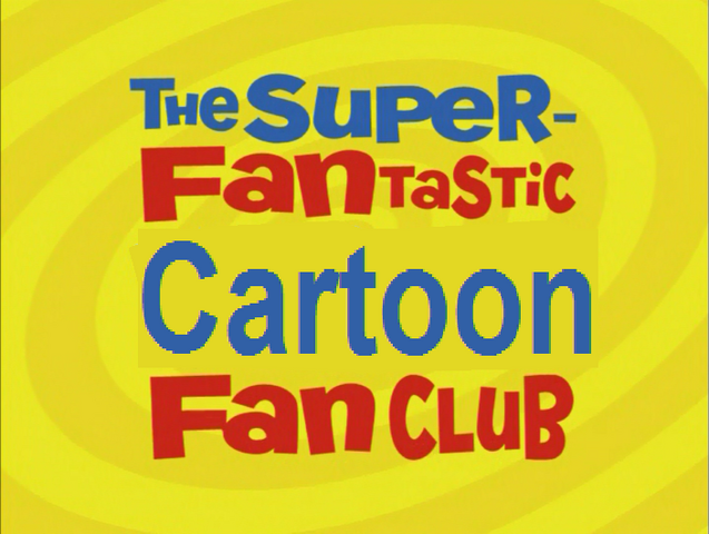 File:SuperFantasticCartoonFanClub.png