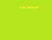 I am Unstabill