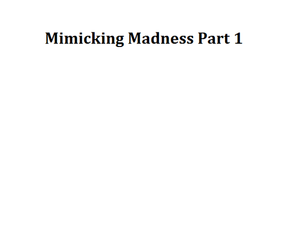 File:Mimicking Madness Part 1.png