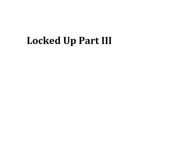 File:Locked Up Part III.png