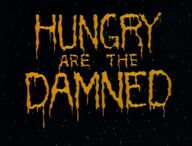 Hungry Are The Damned