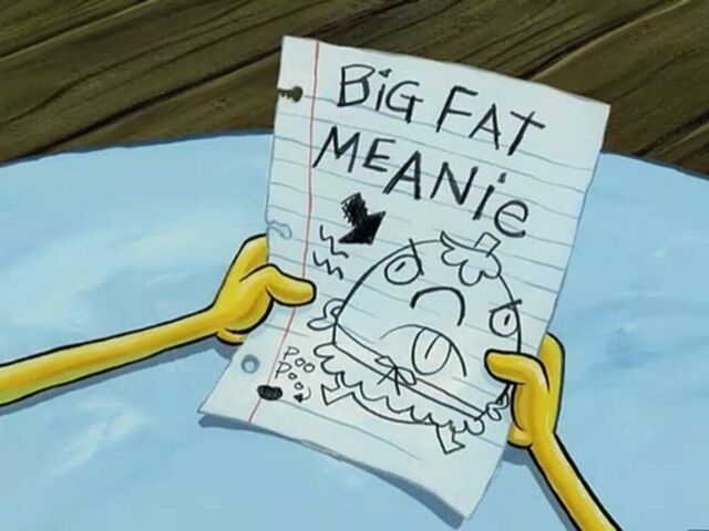 File:Big Fat Meanie (picture).jpg