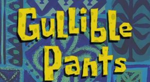 File:300px-Gullible Pants.jpg