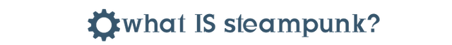 File:Whatissteampunk.png