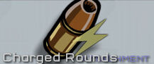 Charged rounds