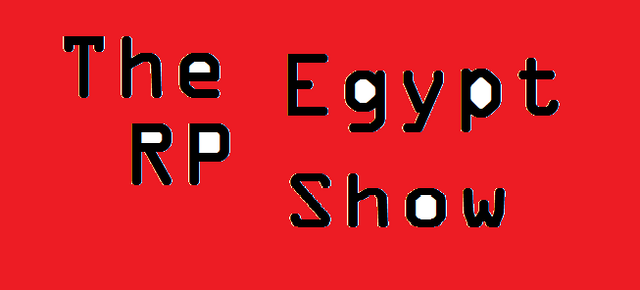 File:The Egypt RP Show.png