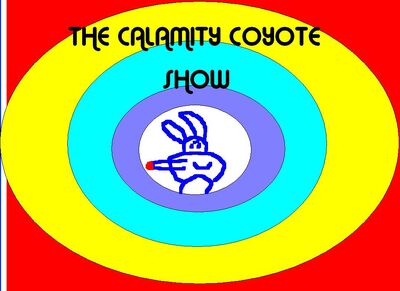 The Calamity Coyote Show
