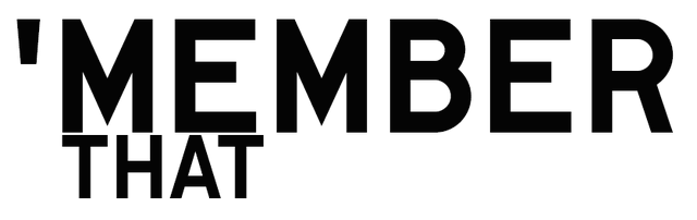 File:'Member That.png