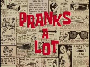 Pranks A Lot