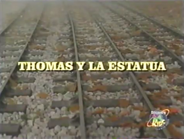 File:ThomasandtheStatueLatinAmericanSpanishtitlecard.png