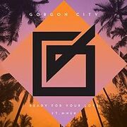 Gorgon City RFYL