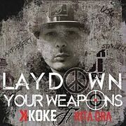 LayDownYourWeapons