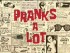 Arquivo:70px-Pranks A Lot.jpg